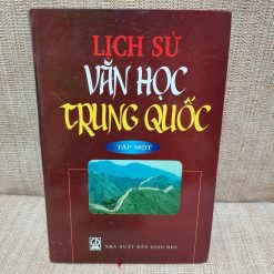 Lịch Sử Văn Học Trung Quốc Tập 1 - NXB Giáo Dục