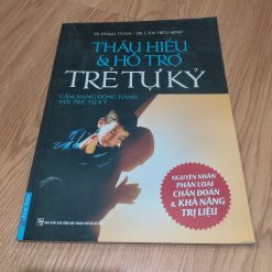 Thấu Hiểu Và Hỗ Trợ Trẻ Tự Kỷ - TS Phạm Toàn