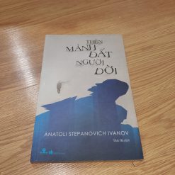 Trên Mảnh Đất Đời Người - Anatoli S. Ivanov
