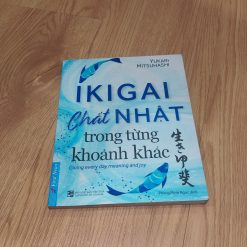 Ikigai Chất Nhật Trong Từng Khoảnh Khắc - Yukari Mitsuhashi