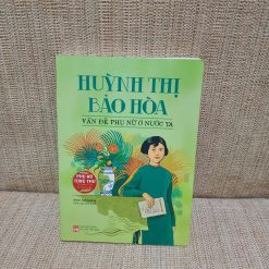 Huỳnh Thị Bảo Hòa - Vấn Đề Phụ Nữ Ở Nước Ta (Đoàn Ánh Dương)
