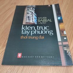 Kiến Trúc Tây Phương Thời Trung Đại - Xavier Barral I Altet