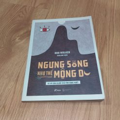 Ngưng Sống Như Thể Mộng Du - Rob Walker