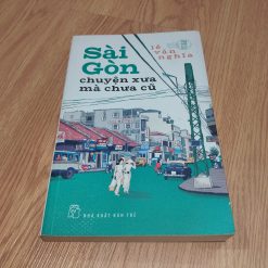 Sài Gòn Chuyện Xưa Mà Chưa Cũ - Lê Văn Nghĩa