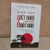 Giáo Dục Việt Nam Học Gì Từ Nhật Bản - Nguyễn Quốc Vương
