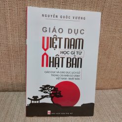 Giáo Dục Việt Nam Học Gì Từ Nhật Bản - Nguyễn Quốc Vương