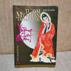 Tứ Đại Mỹ Nhân Trung Quốc: Vương Chiêu Quân - Kim Tư Đốn
