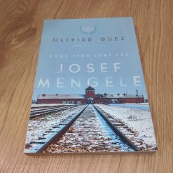 Cuộc Trốn Chạy Của Josef Mengele - Olivier Guez