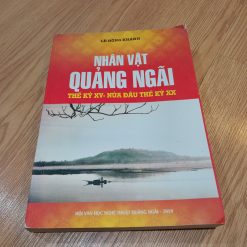 Nhân Vật Quảng Ngãi Thế Kỷ XV Đến Nửa Đầu Thế Kỷ XX - Lê Hồng Khánh