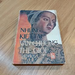 Những Kiệt Tác Văn Chương Thế Giới (Tập 2) - Chủ Biên: Giáo Sư Hoàng Nhân, Nguyễn Anh Thảo, Nhật Chiêu, Trần Xuân Đề