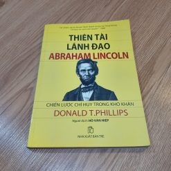 Thiên Tài Lãnh Đạo Abraham Lincoln - Donald T. Phillips