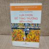 Lựa Chọn Để Tăng Trưởng Bền Vững - TS Nguyễn Đức Thành