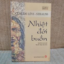 Nhiệt Đới Buồn - Claude Levi - Strauss