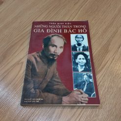 Những Người Thân Trong Gia Đình Bác Hồ - Trần Minh Siêu