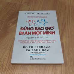 Đừng Bao Giờ Đi Ăn Một Mình - Keith Ferrazzi