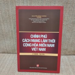 Chính Phủ Cách Mạng Lâm Thời Cộng Hòa Miền Nam Việt Nam (1969 - 1976) - Nguyễn Đình Thống