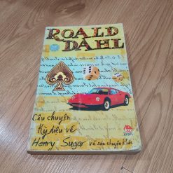 Câu Chuyện Kỳ Diệu Về Henry Sugar - Roald Dahl