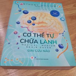 Cơ Thể Tự Chữa Lành: Giải Cứu Não - Anthony William
