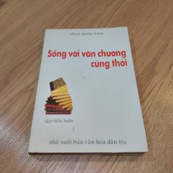 Sống Với Văn Chương Cùng Thời - Phạm Quang Trung