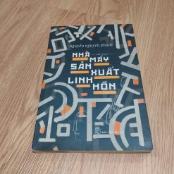 Nhà Máy Sản Xuất Linh Hồn - Nguyễn Nguyên Phước