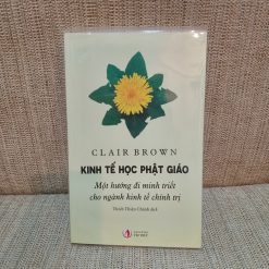Kinh Tế Học Phật Giáo - Clair Brown
