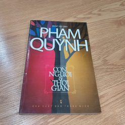 Phạm Quỳnh: Con Người Và Thời Gian - Khúc Hà Linh