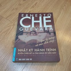 Nhật Ký Hành Trình Xuyên Châu Mỹ La Tinh Bằng Xe Gắn Máy - Che Guevara