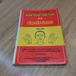 Tướng Pháp Chơn Truyền: Nhân Tướng Toàn Thân Và Bí Quyết Bàn Tay - Dương Công Hầu