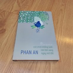 Con Chim Khổng Tước Còn Hót Vang Ngày Mở Đất - Phan An