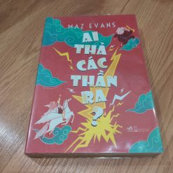 Ai Thả Các Thần Ra - Maz Evans