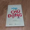 Sống Ở Thế Chủ Động - Nguyễn Tuấn Quỳnh