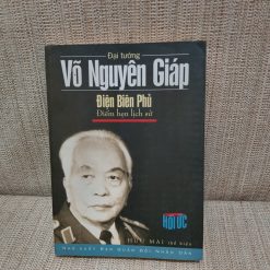 Điện Biên Phủ Điểm Hẹn Lịch Sử - Võ Nguyên Giáp