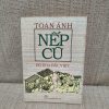 Nếp Cũ Bó Hoa Bắc Việt - Toan Ánh