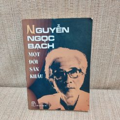 Một Đời Sân Khấu - Nguyễn Ngọc Bạch