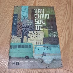 Hãy Chăm Sóc Mẹ - Shin Kyung Sook