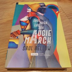 Cuộc Phiêu Lưu Của Augie March - Saul Bellow