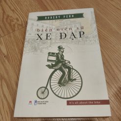 Biên Niên Sử Xe Đạp - Robert Penn
