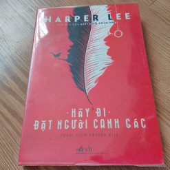 Hãy Đi Đặt Người Canh Gác - Harper Lee