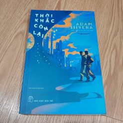 Thời Khắc Còn Lại - Adam Silvera