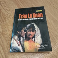 Trần Lệ Xuân Giấc Mộng Chính Trường - Lý Nhân