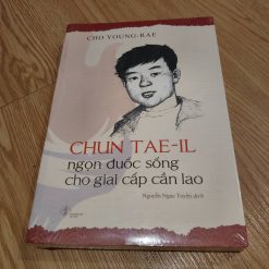 Chun Taeil Ngọn Đuốc Sống Cho Giai Cấp Cần Lao - Cho Young Rae