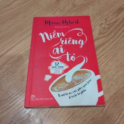 Niềm Riêng Ai Tỏ: 12 Niềm Riêng Và Lời Khuyên Của Các Triết Gia - Marie Robert