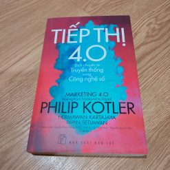 Tiếp thị 4.0 Dịch Chuyển Từ Truyền Thống Sang Công Nghệ Số - Philip Kotler
