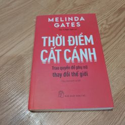 Thời Điểm Cất Cánh, Trao Quyền Để Phụ Nữ Thay Đổi Thế Giới - Melinda Gates