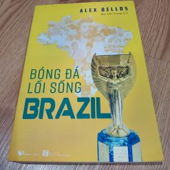 Bóng Đá Lối Sống Brazil - Alex Bellos
