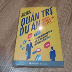 Quản Trị Dự Án Và Những Nguyên Tắc Cơ Bản - Joseph Heagney