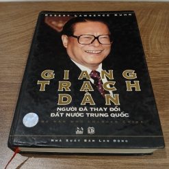 Giang Trạch Dân - Người đã thay đổi đất nước Trung Quốc (Bìa cứng)