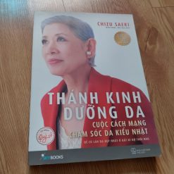 Thánh Kinh Dưỡng Da: Thánh Kinh Dưỡng Da: Cuộc Cách Mạng Chăm Sóc Da Kiểu Nhật - Chizu Saeki