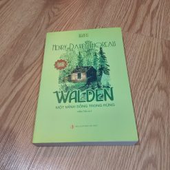 Walden Một Mình Sống Trong Rừng - Henry David Thoreau