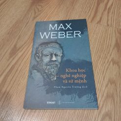 Khoa Học, Nghề Nghiệp Và Sứ Mệnh - Max Weber